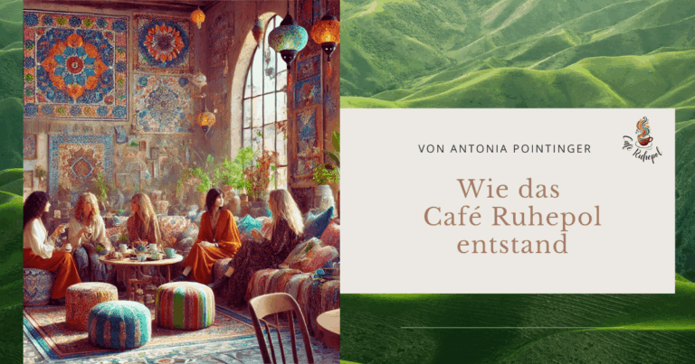 Wie das Café Ruhepol entstanden ist