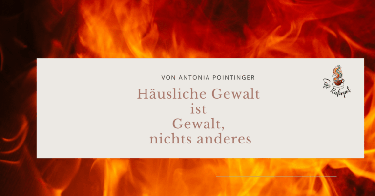 Häusliche Gewalt, und außer Haus?
