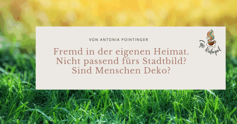 Fremd in der eigenen Heimat